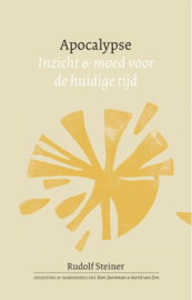 Apocalypse; Inzicht en moed voor de huidige tijd / Rudolf Steiner