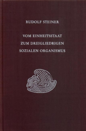 Vom Einheitsstaat zum dreigliedrigen sozialen Organismus GA 334 / Rudolf Steiner