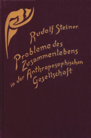 Probleme des Zusammenlebens in der Anthroposophischen Gesellschaft GA 253 / Rudolf Steiner