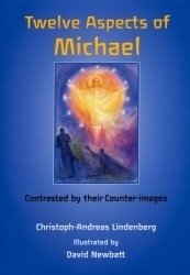 Twelve Aspects of Michael, A lecture by Christof-Andreas Lindenberg with twelve illustrations by David Newbatt