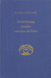 Die Verbindung zwischen Lebenden und Toten GA 168 / Rudolf Steiner