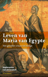 Leven van Maria van Egypte / Sophronius van Jeruzalem