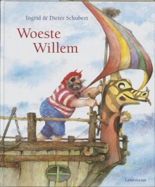 Woeste Willem / Ingrid Schubert & Dieter Schubert