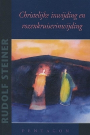 Christelijke inwijding / Rudolf Steiner