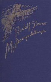 Mysteriengestaltungen GA 232 / Rudolf Steiner