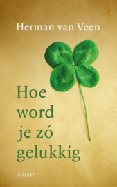 Hoe word je zo gelukkig / Herman van Veen