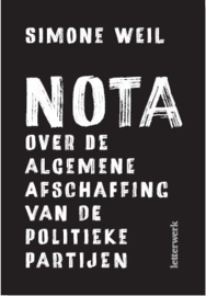 Nota over de afschaffing van de politieke partijen / Simone Weil