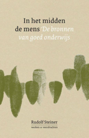 In het midden de mens / Rudolf Steiner