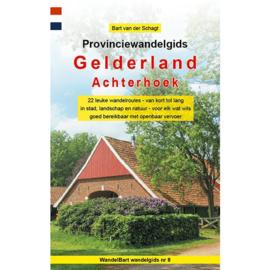 Provinciewandelgids Gelderland Achterhoek / Bart van der Schagt