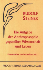 Die Aufgabe der Anthroposophie gegenüber Wissenschaft und Leben GA 77a / Rudolf Steiner