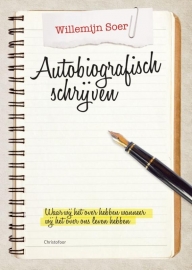 Autobiografisch Schrijven / Willemijn Soer