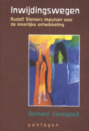 Inwijdingswegen / Bernard Lievegoed