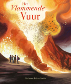 Het vlammende vuur / Grahame Baker-Smith