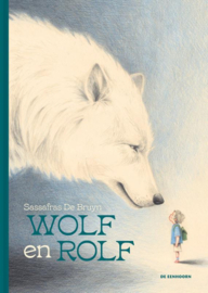 Wolf en Rolf / Sassafras De Bruyn