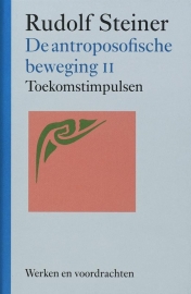 De antroposofische beweging II / Rudolf Steiner