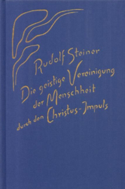 Die geistige Vereinigung der Menschheit durch den Christus-Impuls GA 165 / Rudolf Steiner