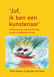 Juf, ik ben een kunstenaar / Thea Giesen