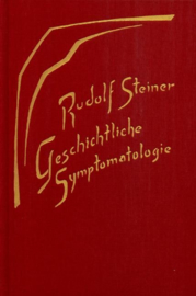 Geschichtliche Symptomatologie GA 185 / Rudolf Steiner
