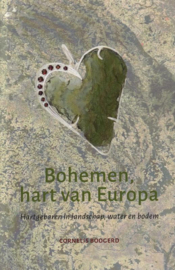 Bohemen, hart van Europa / Cornelis Boogerd