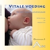 ABC Opvoedwijzer 3. Vitale Voeding / Marjan Vijn, Petra Essink