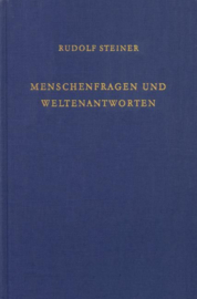 Menschenfragen und Weltenantworten GA 213 / Rudolf Steiner