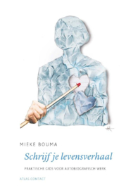 Schrijf je levensverhaal / Mieke Bouma