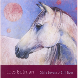 Stille levens/ Still lives, Loes Botman