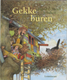 Gekke buren / Ingrid & Dieter Schubert