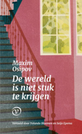 De wereld is niet stuk te krijgen / Maxim Osipov