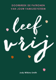 Leef vrij / Judy Wilkins-Smith