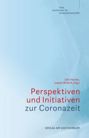 Perspektiven und Initiativen zur Coronazeit / Hurter, Ueli | Wittich, Justus