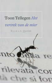 Het vertrek van de mier / Toon Tellegen