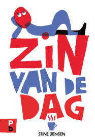Zin van de dag / Stine Jensen