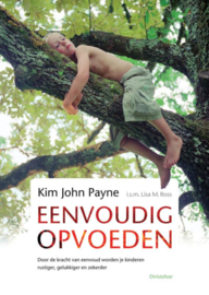 Eenvoudig opvoeden / Kim John Payne