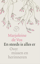 En steeds is alles er / Marjoleine de Vos