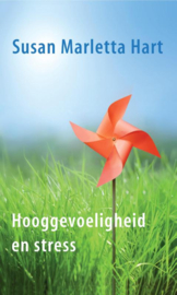 Hooggevoeligheid en stress / Marletta Hart, Susan