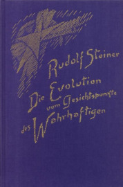 Die Evolution vom Gesichtspunkte des Wahrhaftigen GA 132 / Rudolf Steiner