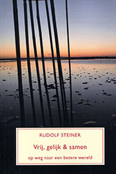 Vrij, gelijk & samen / Rudolf Steiner
