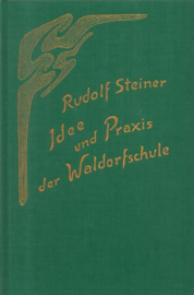 Idee und Praxis der Waldorfschule GA 297 / Rudolf Steiner