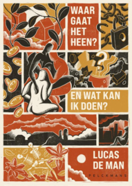 Waar gaat het heen? / Lucas de Man