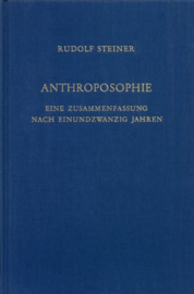 Anthroposophie - Eine Zusammenfassung nach einundzwanzig Jahren. GA 234 / Rudolf Steiner