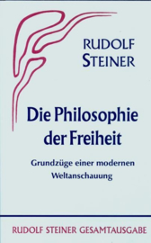 Die Philosophie der Freiheit, GA 4 / Rudolf Steiner