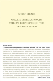 Okkulte Untersuchungen über das Leben zwischen Tod und neuer Geburt GA 140 / Rudolf Steiner