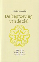 De beproeving van de ziel / Wilfiried Hammacher