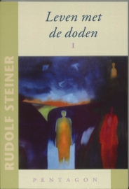 Leven met de doden 1 / Rudolf Steiner