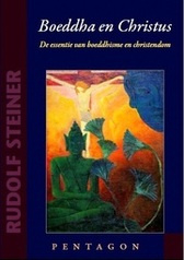 Boeddha en Christus / Rudolf Steiner