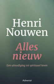 Alles nieuw / Henri Nouwen