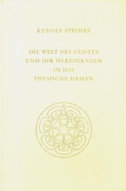 Die Welt des Geistes und ihr Hereinragen in das physische Dasein GA 150 / Rudolf Steiner