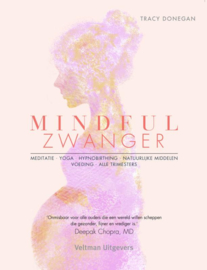 Mindful zwanger / T. Donegan