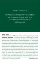Die Mission einzelner Volksseelen im Zusammenhange mit der germanisch-nordischen Mythologie GA 121 / Rudolf Steiner